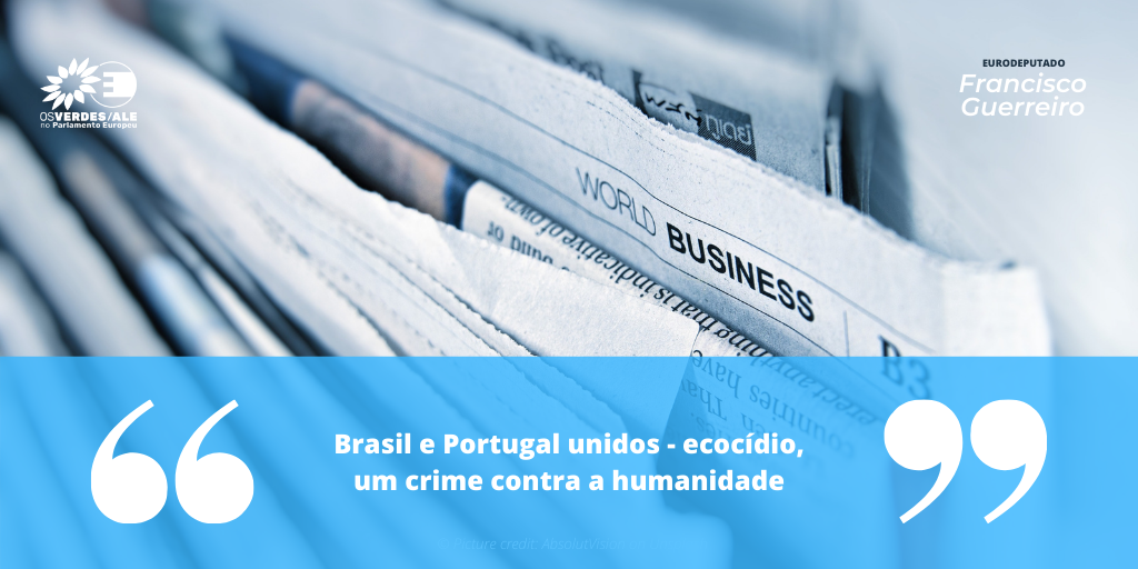 Anda: 'Brasil e Portugal unidos - ecocídio, um crime contra a humanidade'