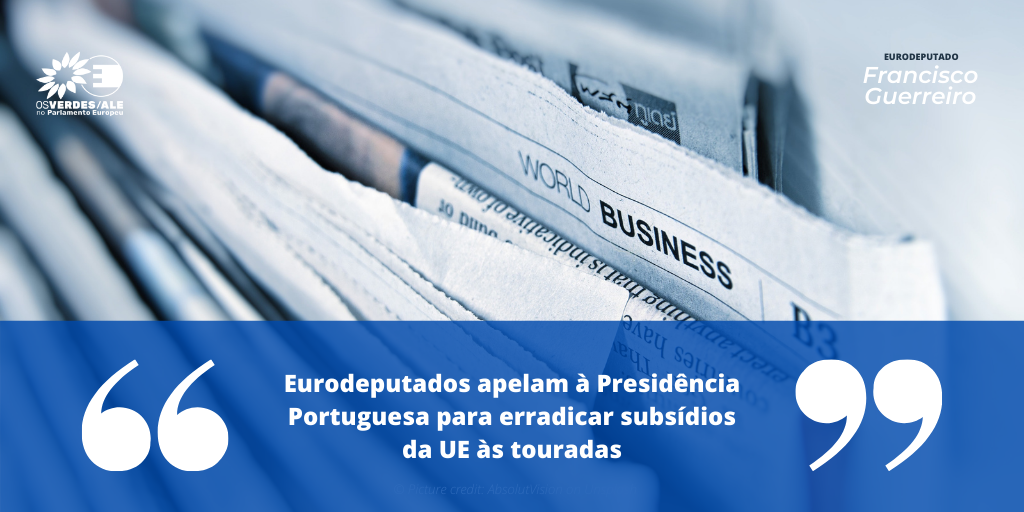 Luso: 'Eurodeputados apelam à Presidência Portuguesa para erradicar subsídios da UE às touradas'