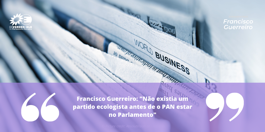 Visão: 'Francisco Guerreiro: “Não existia um partido ecologista antes de o PAN estar no Parlamento” '