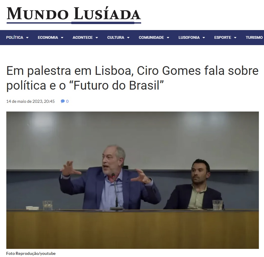 Mundo Lusíada: 'Em palestra em Lisboa, Ciro Gomes fala sobre política e o Futuro do Brasil'