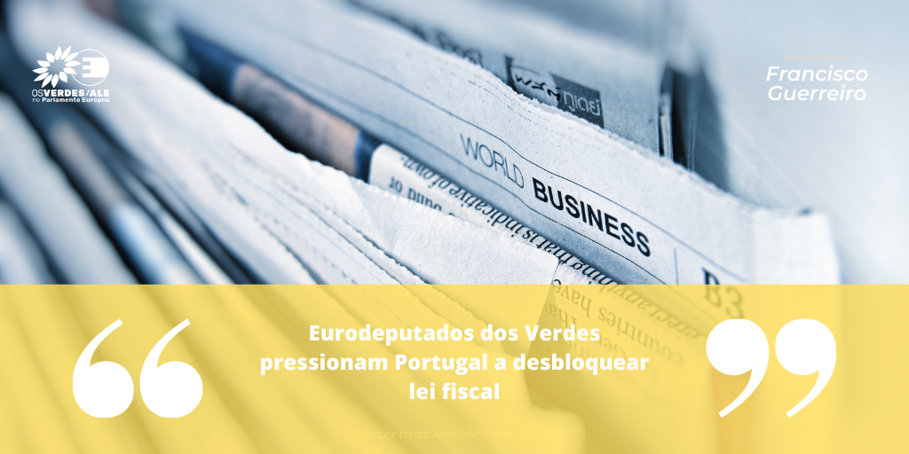 The World News: 'Eurodeputados dos Verdes pressionam Portugal a desbloquear lei fiscal'