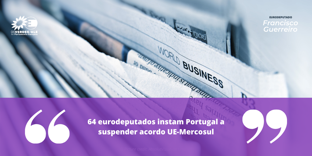 Diário de Notícias: '64 eurodeputados instam Portugal a suspender acordo UE-Mercosul'